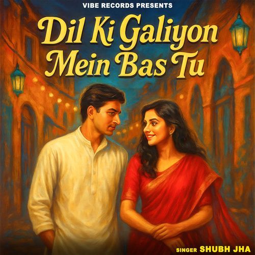 Dil Ki Galiyon Mein Bas Tu