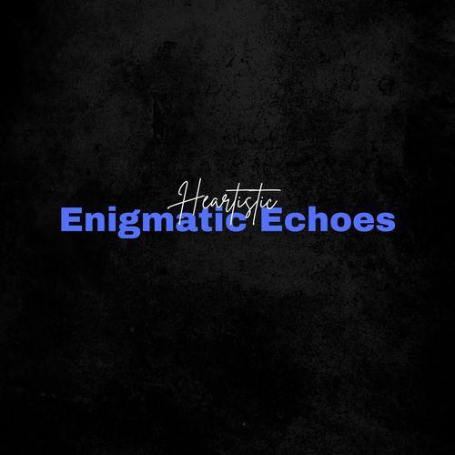 Enigmatic Echoes