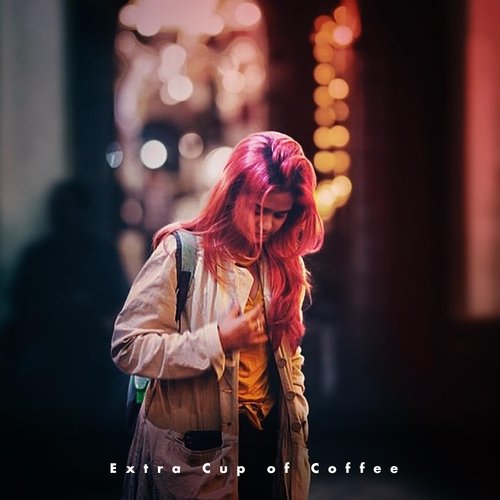 Extra Cup of Coffee (feat. Ritaprabha Ray, Abin Thomas, Abhineet Singh Rathore & Veljon Noronha)-okv tunes