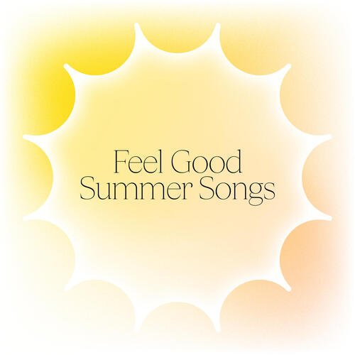 Feel Good Summer Songs