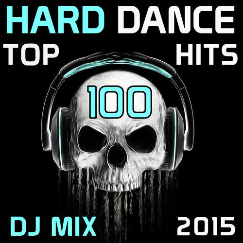 Hard Dance Top 100 Hits DJ Mix 2015