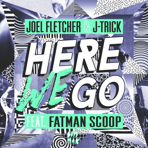 Here We Go (feat. Fatman Scoop)