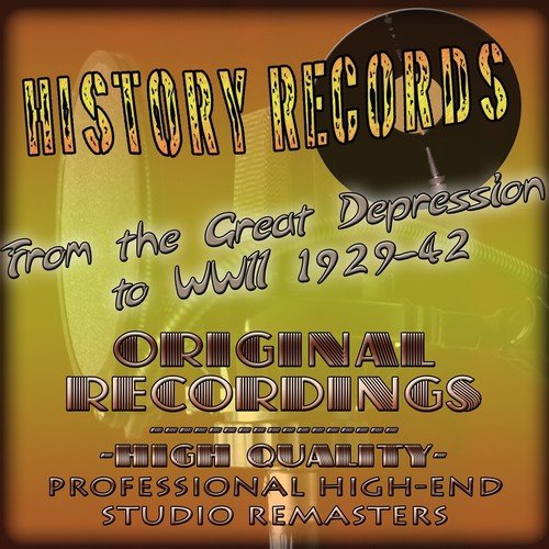 History Records - American Edition - From the Great Depression to WWII 1929-42 (Original Recordings - Remastered)