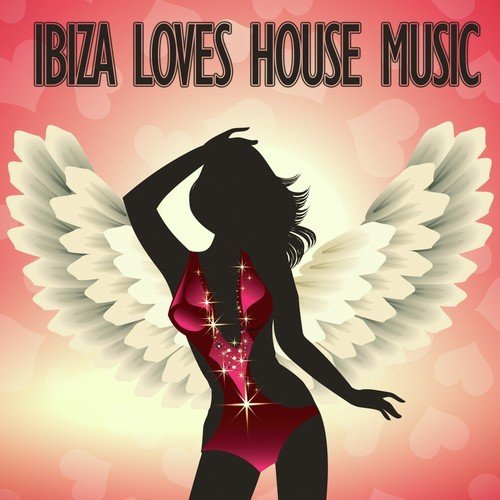 Ibiza Loves House Music