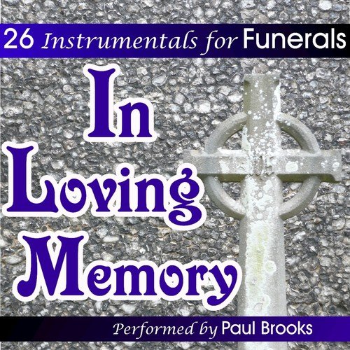 In Loving Memory 26 Instrumentals For Funerals Songs Download Free