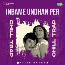 Inbame Undhan Per - Chill Trap-Ag4ldCRiAwM