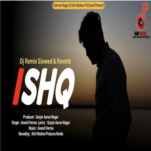 Ishq Dj Remix Slowed & Reverb