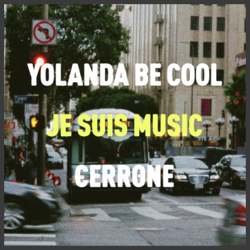 Je Suis Music (Yolanda Be Cool Remix)_poster_image