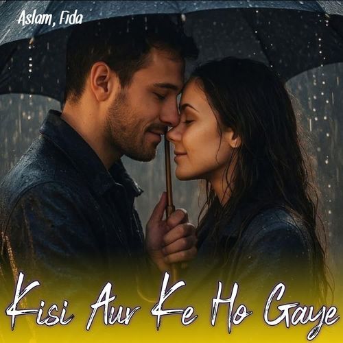 Kisi Aur Ke Ho Gaye