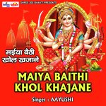 Maiya Baithi Khol Khajane