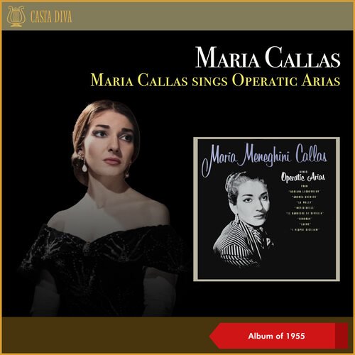 Maria Callas sings Operatic Arias (Album of 1955)