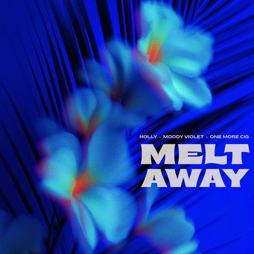 Melt Away
