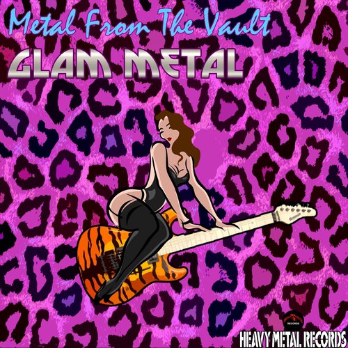 Metal From The Vault - Glam Metal