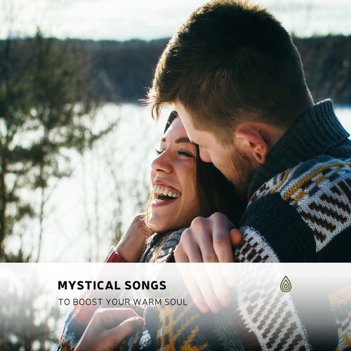 Mystical Songs to Boost Your Warm Soul