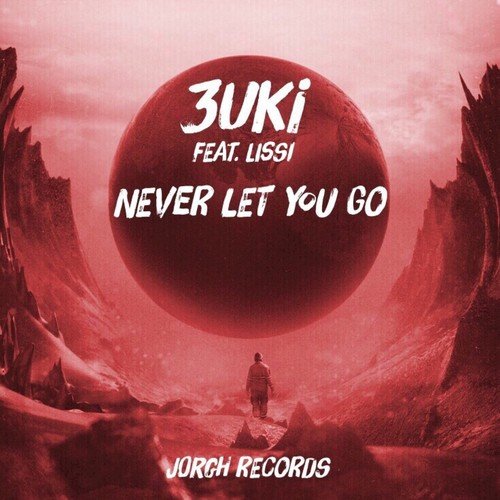 Never Let You Go (feat. Lissi) - Single