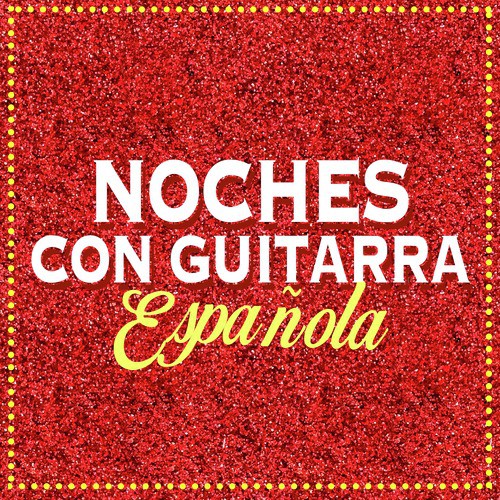 Noches Con Guitarra Española