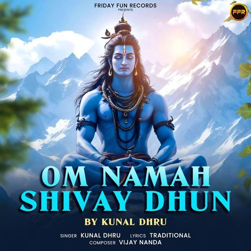 Om Namah Shivay Dhun By Kunal Dhru