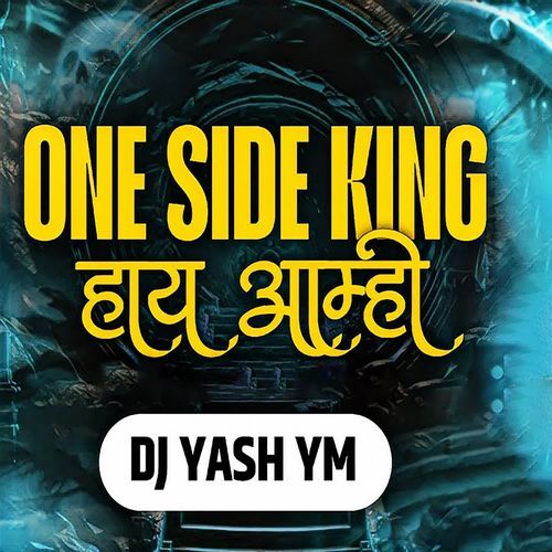 One Side King Hay Amhi (Dj Yash Ym)