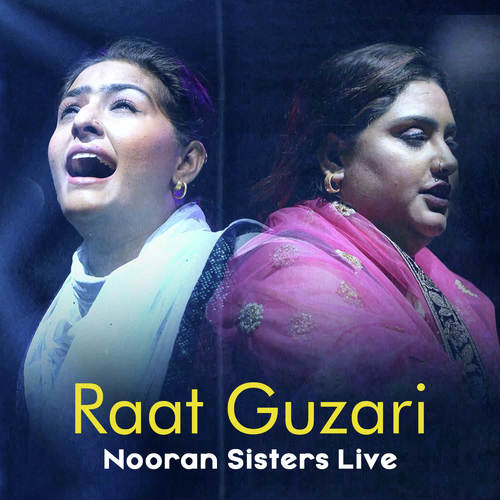 Raat Guzari Nooran Sisters Live_poster_image