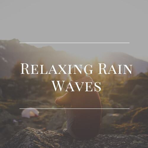 Relaxing Rain Waves