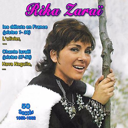 Rika zaraï - les débuts en français - folklore israëlien (50 Succès (1959-1962))