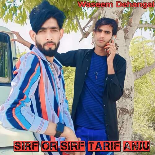 Sirf Or Sirf Tarif Anju