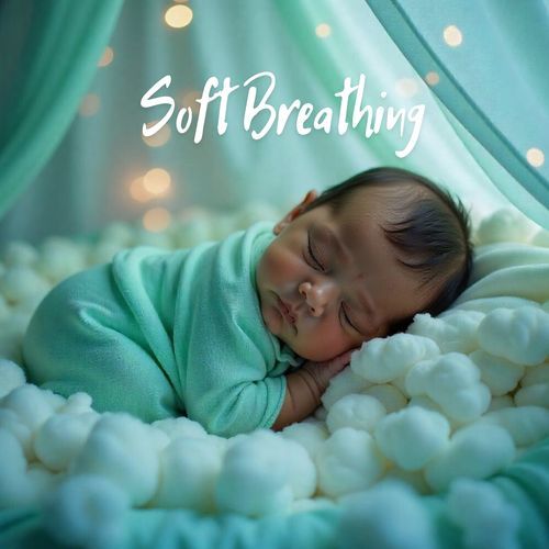 Soft Breathing: Baby Calm Relaxation Music_poster_image