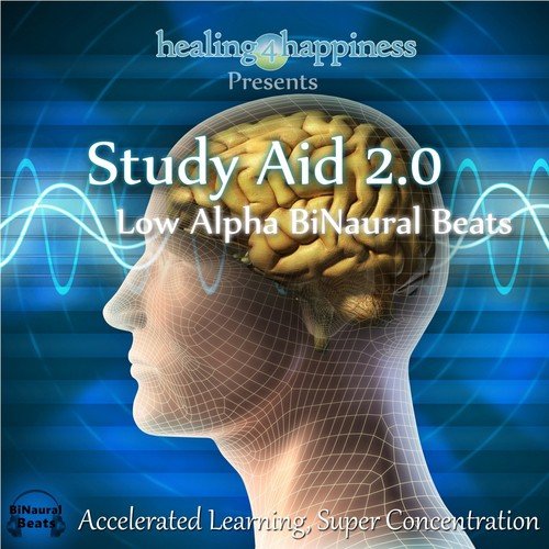 Study Aid 2.0 - Low Alpha BiNaural Beats (Accelerated Learning Super Concentration)