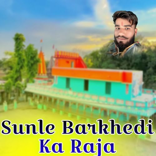 Sunle Barkhedi Ka Raja