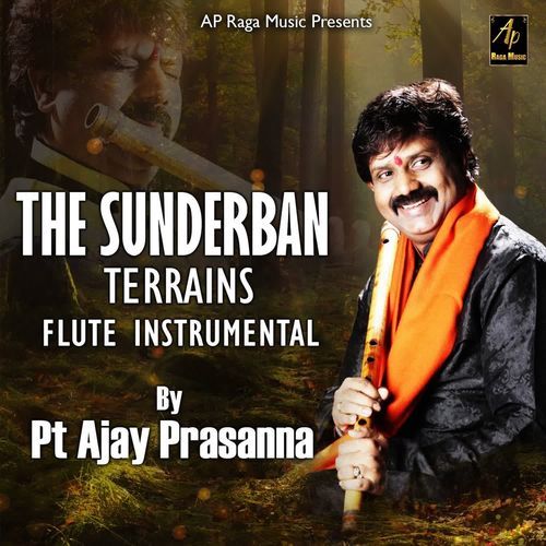 The Sunderban Terrains Instrumental by Pt Ajay Prasanna