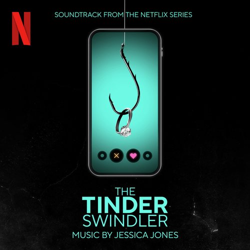 The Tinder Swindler (Soundtrack from the Netflix Series)