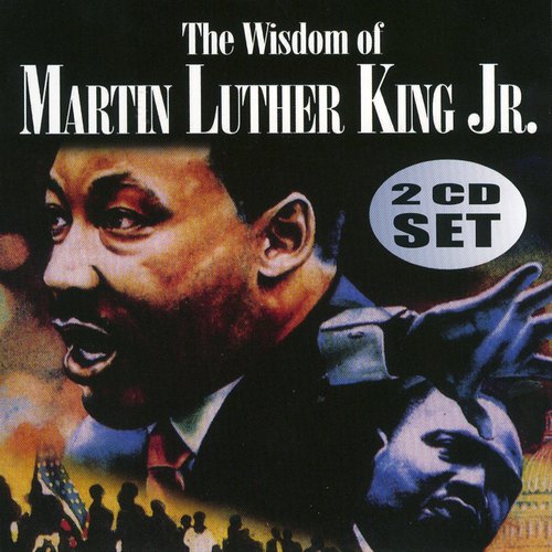 The Wisdom of Martin Luther King Vol. 1