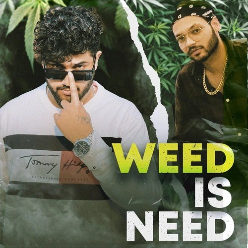 Weed Is Need