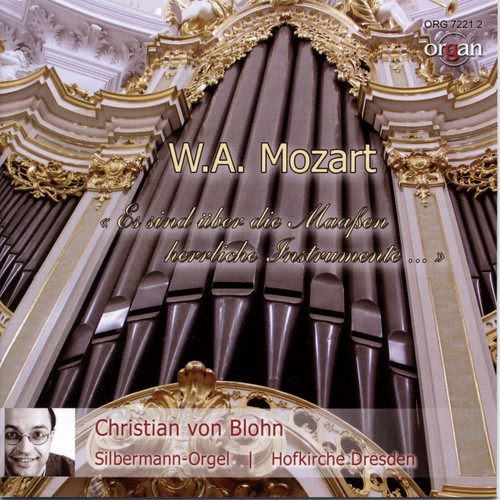 Wolfgang Amadeus Mozart und die Orgel (Gottfried Silbermann-Orgel, Hofkirche Dresden)
