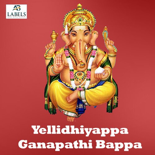 Yellidhiyappa Ganapathi Bappa