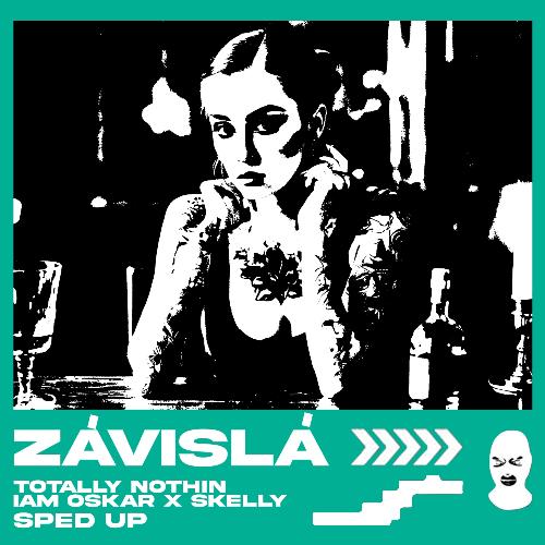 Závislá (Sped Up)