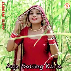 Aaja Setting Karle-GCk7RT4IeHY