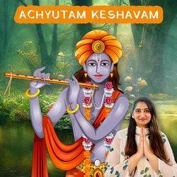 Achyutam Keshavam-ACMafzcEckc