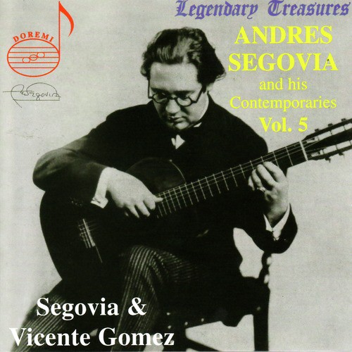 Andres Segovia & His Contemporaries Vol. 5