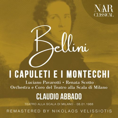 BELLINI: I CAPULETI E I MONTECCHI