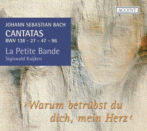 Bach: Cantatas 27 - 47 - 138 - 96