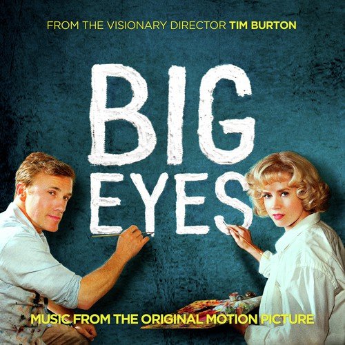 Big Eyes: Music From The Original Motion Picture_poster_image