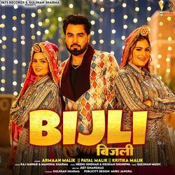 Bijli (feat. Armaan Malik,Kritika Malik,Payal Malik)-JQ4RRRIJZ0k