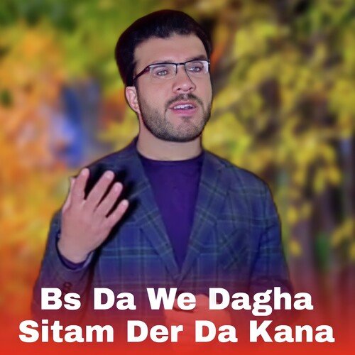 Bs Da We Dagha Sitam Der Da Kana