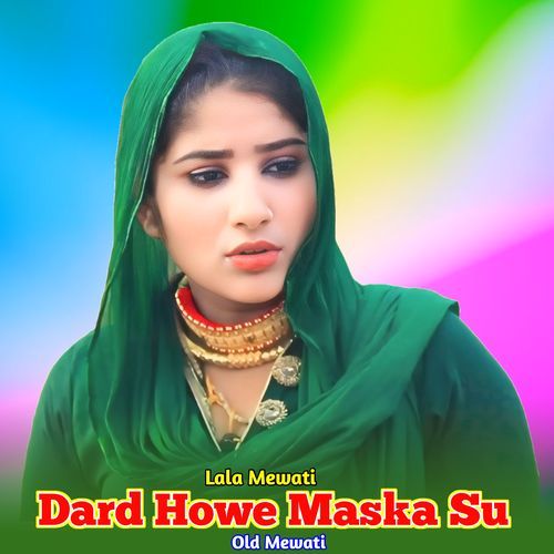 Dard Howe Maska Su Old Mewati cover art