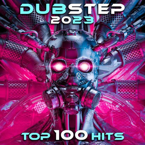 Dubstep 2023 Top 100 Hits