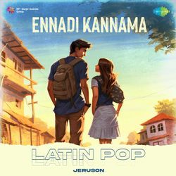 Ennadi Kannama - Latin Pop by Jeruson, Aditya RK