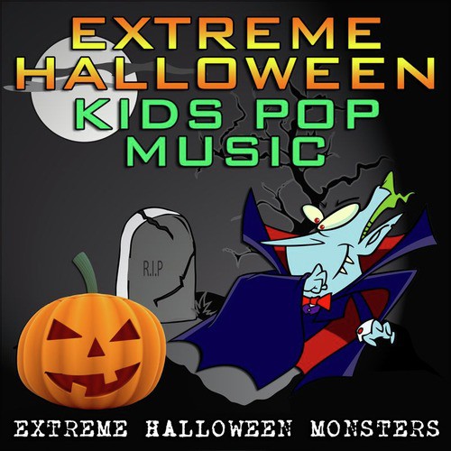 Extreme Halloween Kids Pop Music