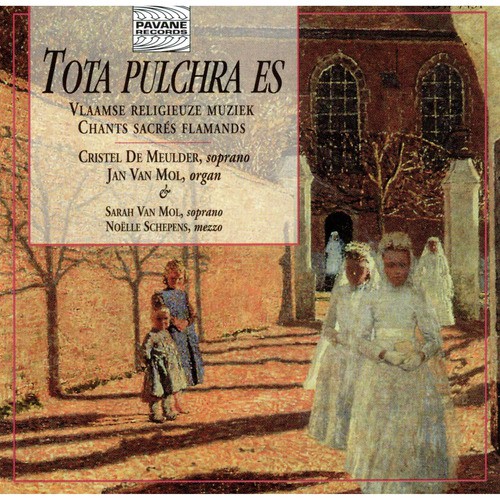 Flemish Sacred Songs (Chants sacrés flamands): Tota pulchra es