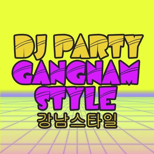 Gangnam Style (강남스타일) - Club Mix
